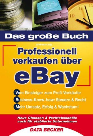 Das große Buch professionell verkaufen über eBay