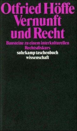 Vernunft und Recht: Bausteine zu einem interkulturellen Rechtsdiskurs (suhrkamp taschenbuch wissenschaft)