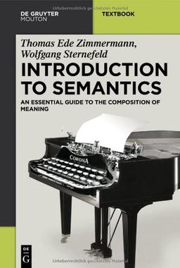 Introduction to Semantics: An Essential Guide to the Composition of Meaning (Mouton Textbook)