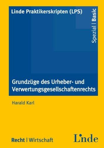 Grundzüge des Urheber- und Verwertungsgesellschaftenrecht