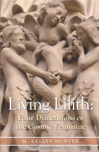 Living Lilith: The Four Dimensions of the Cosmic Feminine