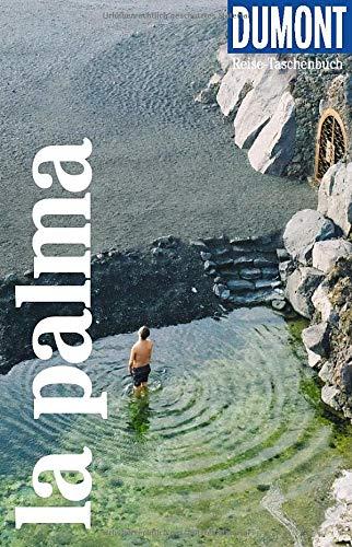 DuMont Reise-Taschenbuch La Palma: Reiseführer plus Reisekarte. Mit individuellen Autorentipps und vielen Touren.