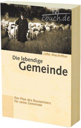 Die lebendige Gemeinde: Der Plan des Baumeisters für seine Gemeinde