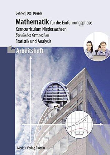 Arbeitsheft - Mathematik für das berufliche Gymnasium - Einführungsphase: Wirtschaft und Verwaltung - Gesundheit und Soziales (Niedersachsen)