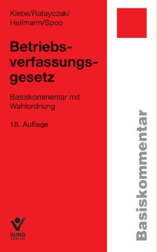 Betriebsverfassungsgesetz: Basiskommentar mit Wahlordnung