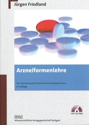 Arzneiformenlehre: für pharmazeutisch-technische Assistenten