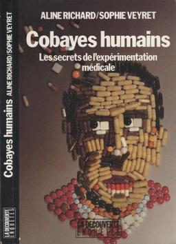 Cobayes humains : les secrets de l'expérimentation médicale