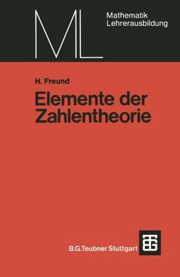 Elemente der Zahlentheorie. (Mathematik für die Lehrerausbildung)