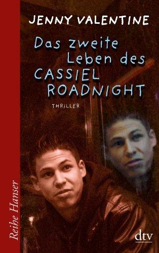 Das zweite Leben des Cassiel Roadnight: Thriller