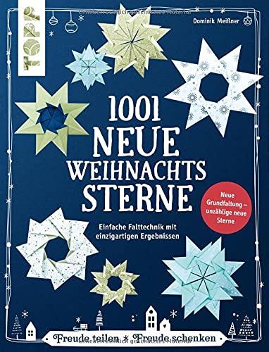 1001 neue Weihnachtssterne (kreativ.kompakt): Einfache Falttechnik mit einzigartigen Ergebnissen