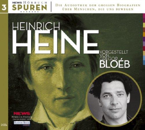 Spuren -  Menschen, die uns bewegen: Heinrich Heine in Paris