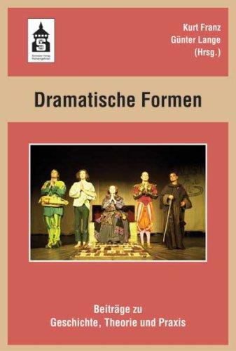 Dramatische Formen: Beiträge zu Geschichte, Theorie und Praxis