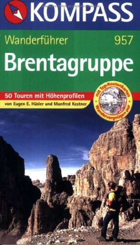 Brentagruppe. Wanderführer: 50 Touren mit Höhenprofilen