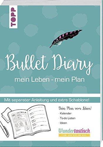 Bullet Diary: Lieben - Leben - Listen.16-seitiges Booklet (mit Anleitung) und Schablone in hinterer Klappe, Buchschleife