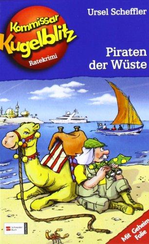 Kommissar Kugelblitz, Band 30: Piraten der Wüste