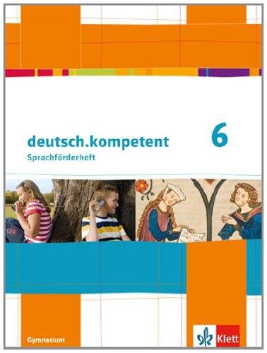 deutsch.kompetent: Förderheft Klasse 6