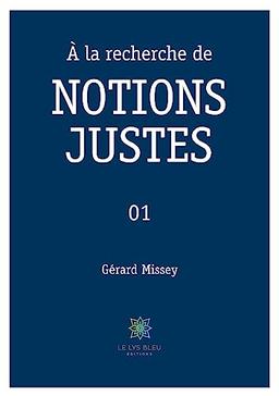 A la recherche de NOTIONS JUSTES : 01