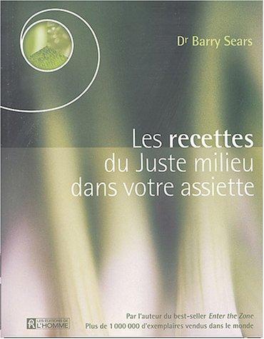 Les recettes du juste milieu dans votre assiette