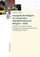 Evangelische Religion im schulischen Wahlpflichtbereich Religion - Ethik: Studien zur Einführung des Evangelischen Religionsunterrichts in Mitteldeutschland