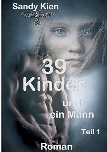 39 Kinder: Und ein Mann