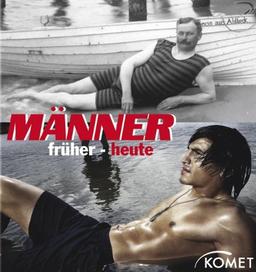 Männer - früher und heute