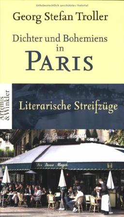 Dichter und Bohemiens in Paris. Literarische Streifzüge