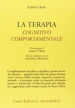 La Terapia cognitivo-comportamentale (Psiche e coscienza)