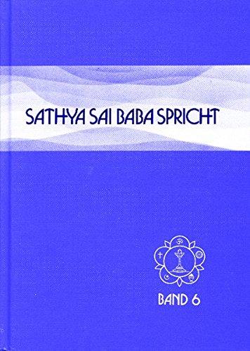 Sathya Sai Baba spricht Band 6: Ansprachen aus der Zeit von 1967-68