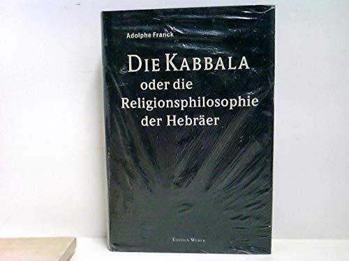 Die Kabbala oder die Religionsphilosophie der Hebräer