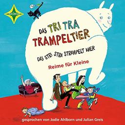 Das Tri Tra Trampeltier, das stri stra strampelt hier: Reime für Kleine. Gelesen von Jodie Ahlborn & Julian Greis. 1 CD. Laufzeit 40 Min.