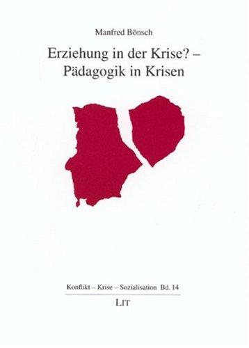 Erziehung in der Krise? - Pädagogik in Krisen