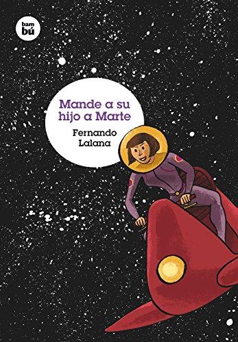 Mande su hijo a Marte (Grandes Lectores)