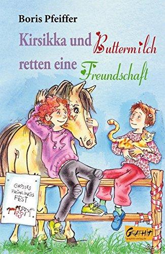 Kirsikka und Buttermilch retten eine Freundschaft (Kirsikka und Buttermilch - Ponygeschichten)