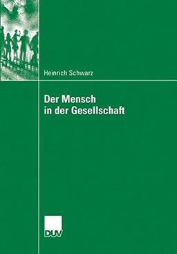 Der Mensch in der Gesellschaft (German Edition)