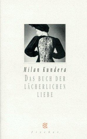 Das Buch der lächerlichen Liebe.