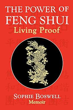 The Power of Feng Shui: Living Proof