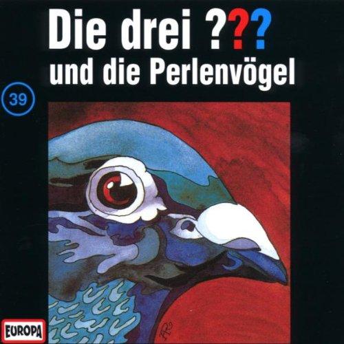 Die drei Fragezeichen - Folge 39: und die Perlenvögel