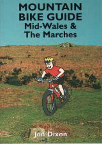 Mid-Wales and the Marches (Mountain Bike Guide)