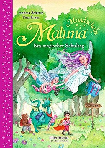 Maluna Mondschein - Ein magischer Schultag