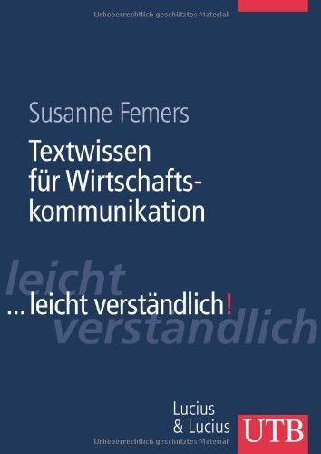 Textwissen für die Wirtschaftskommunikation (...leicht verständlich)