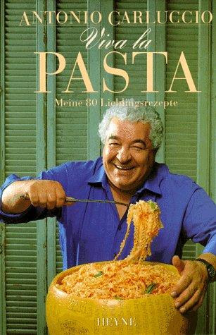 Viva la Pasta. Meine 80 Lieblingsrezepte