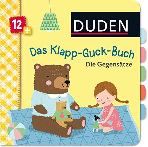 Duden 12+: Das Klapp-Guck-Buch: Die Gegensätze: ab 12 Monaten