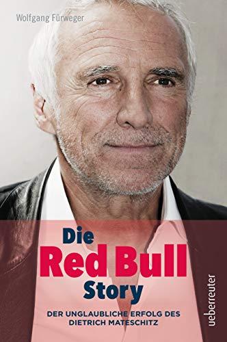 Die Red Bull Story: Der unglaubliche Erfolg des Dietrich Mateschitz, aktual.NA