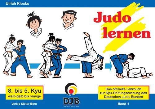 Das offizielle Lehrbuch des Deutschen Judo Bundes (DJB) e.V. zur Kyu-Prüfungsordnung: Judo lernen: BD 1