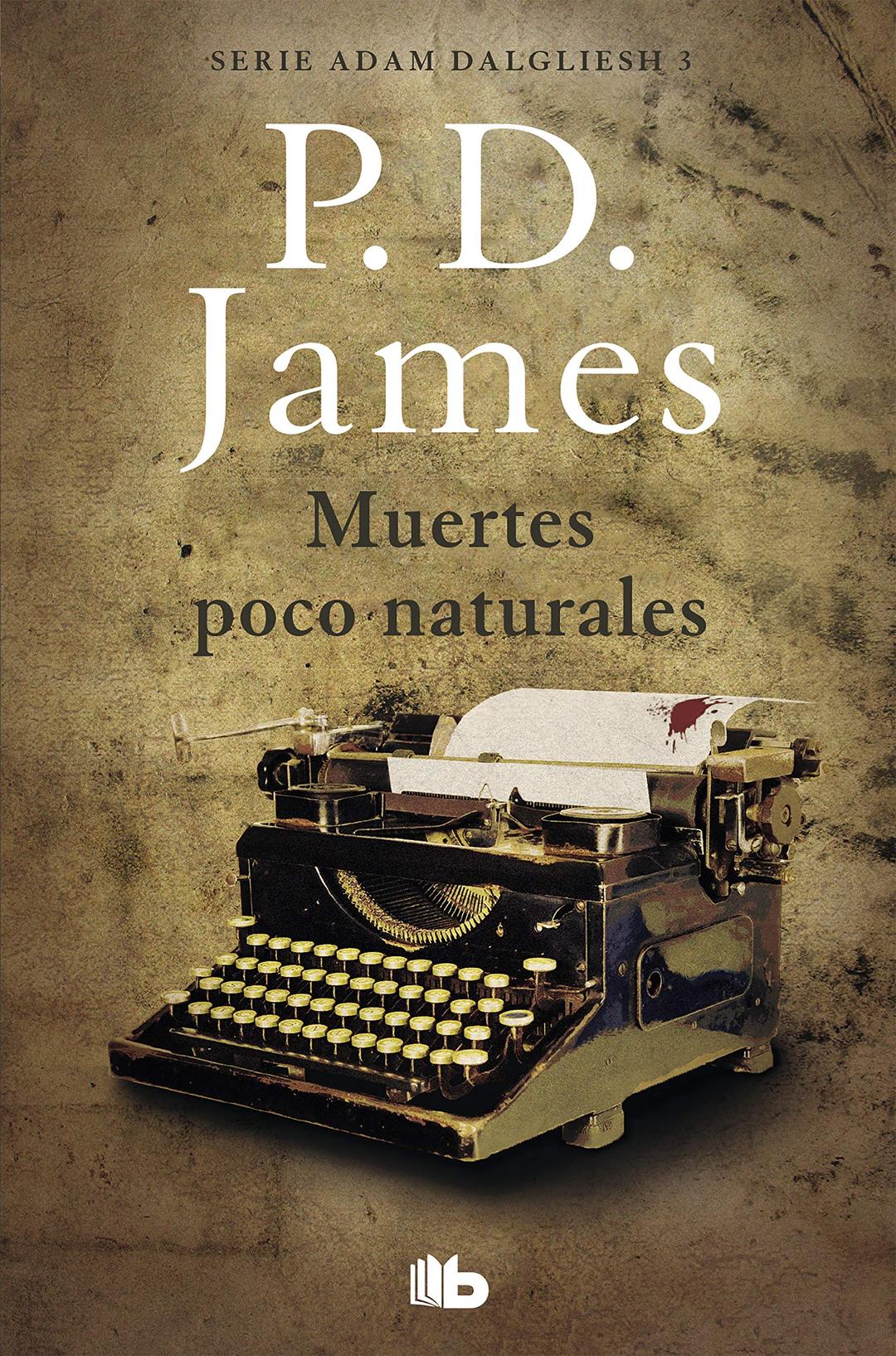 Muertes poco naturales (Adam Dalgliesh 3) (Ficción, Band 3)