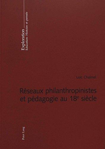 Réseaux philanthropinistes et pédagogie au 18e siècle