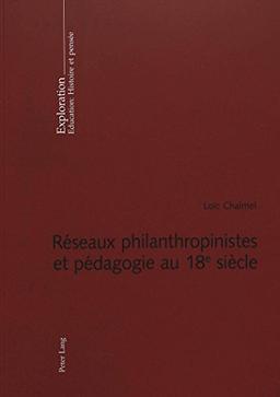 Réseaux philanthropinistes et pédagogie au 18e siècle