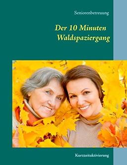 Der 10 Minuten Waldspaziergang: Kurzzeitaktivierung