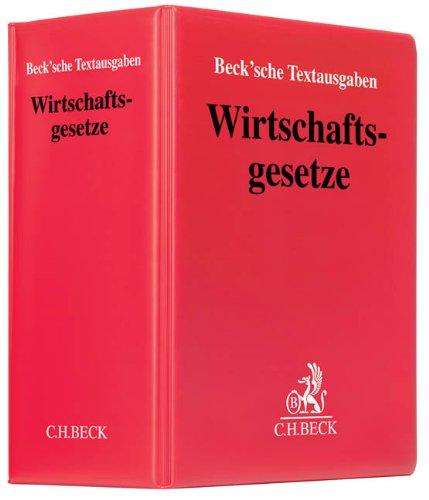 Wirtschaftsgesetze mit Fortsetzungsnotierung. Inkl. 57. Ergänzungslieferung Loseblatt-Textsammlung für Juristen und Wi