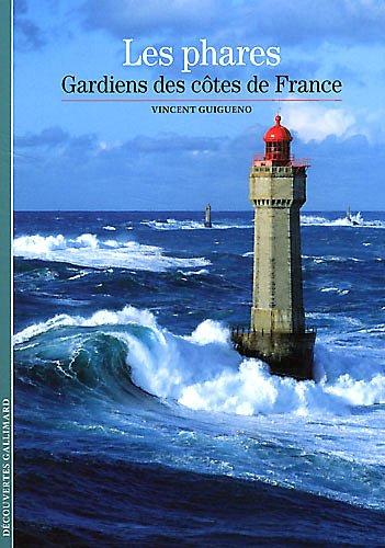 Les phares : gardiens des côtes de France